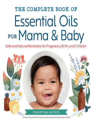 cover image of The Complete Book of Essential Oils for Mama and Baby
